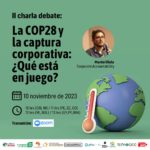 II Charla: La COP28 y la captura corporativa ¿Qué está en juego?