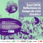 Charlas Debate Post COP28: Reflexiones en tiempo de crisis climática