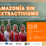 Sesión de Intercambio: Amazonía sin Extractivismo, defensa y estrategia para garantía de los Derechos